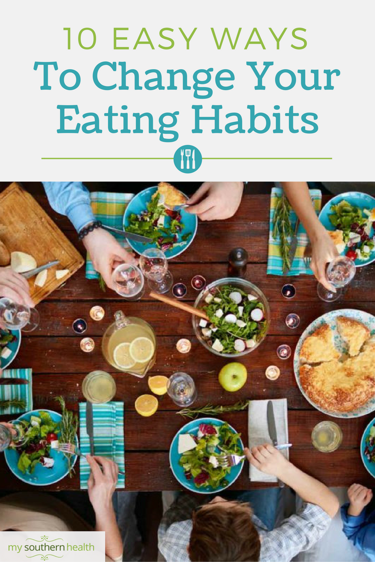 10 Useful Ways You Can Change Your Eating Habits